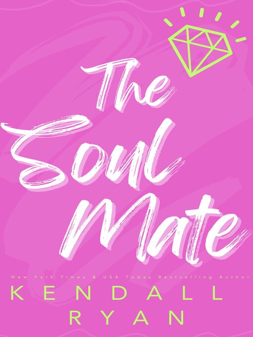 Title details for The Soul Mate by Kendall Ryan - Available